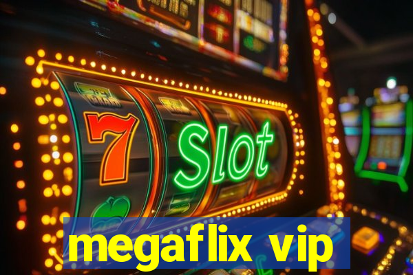 megaflix vip